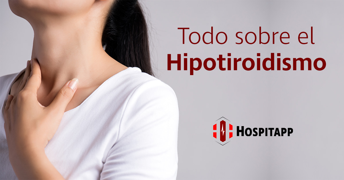 Todo sobre el Hipotiroidismo